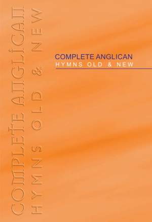 Complete Anglican Hymns Old & New-Music