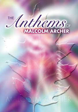 Archer: Anthems Of Malcolm Archer