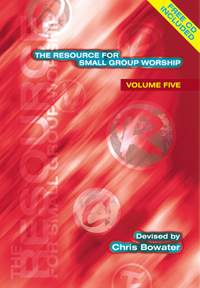 Resource For Small Group Worship Vol 5