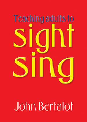 Teaching Adults To Sight Sing - Uk Edition