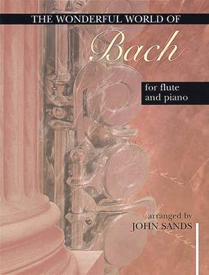 Bach: Wonderful World Of Bach For Flute & Piano