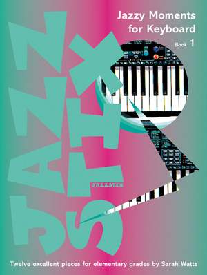 Jazz Stix - Jazzy Moments for Piano Book 1