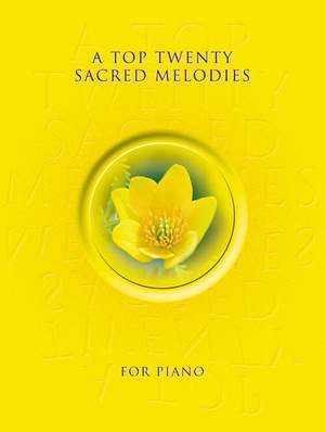 Top Twenty Sacred Melodies For Piano