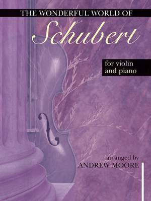 Schubert: Wonderful World Of Schubert For Violin
