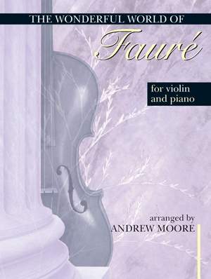 Faure: Wonderful World Of Faure For Violin