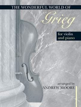 Grieg: Wonderful World Of Grieg For Violin