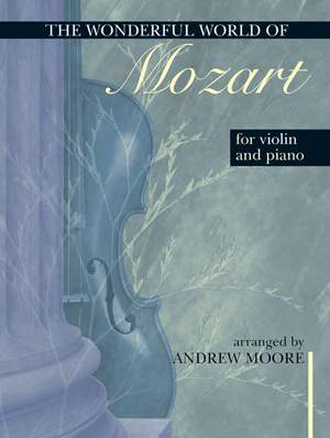 Mozart: Wonderful World Of Mozart For Violin & Piano