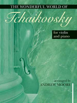 Tchaikovsky: Wonderful World Of Tchaikovsky For Violin