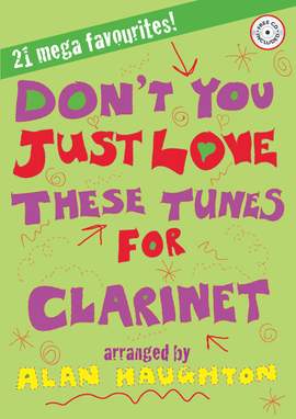 Don't You Just Love These Tunes For Clarinet