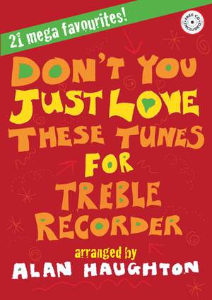 Don't You Really Love These Tunes - Treble Recorder