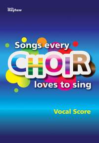 Songs Every Choir Loves To Sing - Vocal