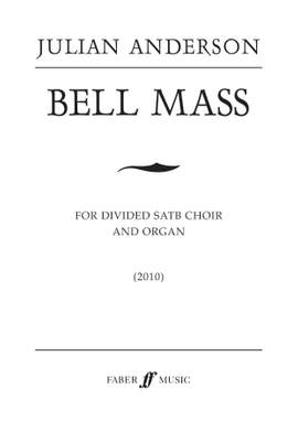 Julian Anderson: Bell Mass.