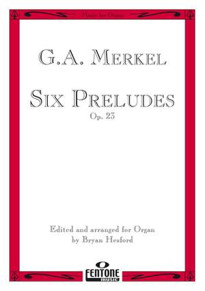 Merkel: Six Preludes Op. 23