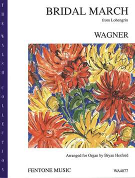 Wagner: Bridal March from 'Lohengrin'