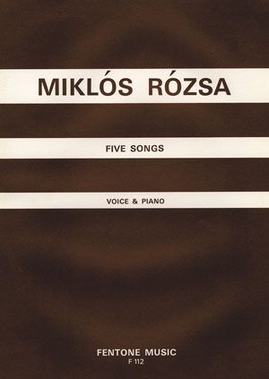Rózsa: Five Songs