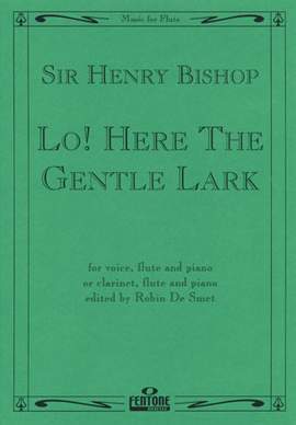 Bishop: Lo! Here The Gentle Lark