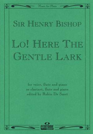 Bishop: Lo! Here The Gentle Lark