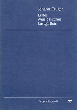Crüger: Erstes Musicalisches Lustgärtlein