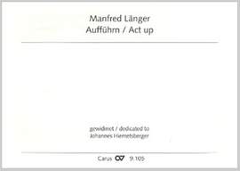 Länger: Aufführn / Act up
