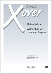 Kalmer: When shall we three meet again
