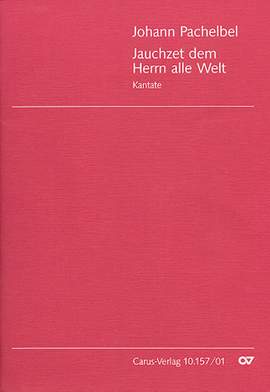 Pachelbel: Jauchzet dem Herrn, alle Welt
