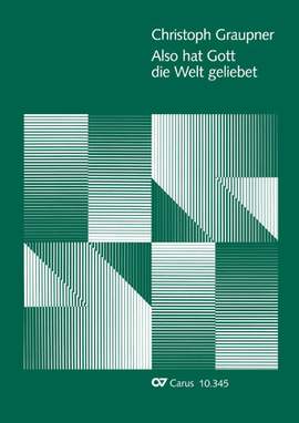 Graupner: Also hat Gott die Welt geliebt