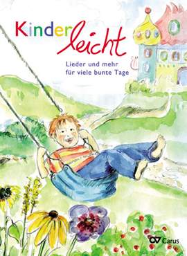 Kinderleicht. 20 Lieder und mehr für viele bunte Tage