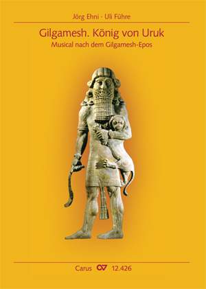 Führe: Gilgamesh. König von Uruk