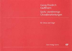 Kauffmann: Sechs vierstimmige Choralbearbeitungen