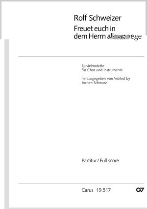 Schweizer: Freuet euch in dem Herrn (CDur)