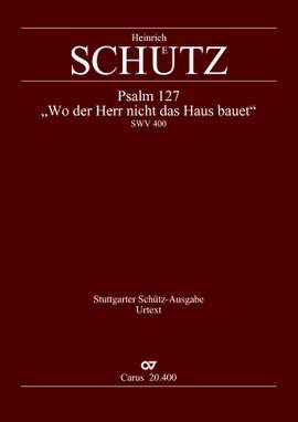 Schütz: Wo der Herr nicht das Haus bauet (SWV 400 (op. 12 no. 3); aMoll)