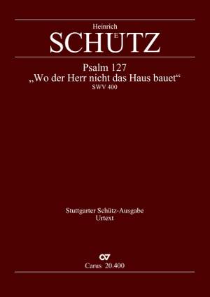 Schütz: Wo der Herr nicht das Haus bauet (SWV 400 (op. 12 no. 3); a-Moll)