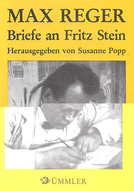 Max Reger: Briefe an Fritz Stein