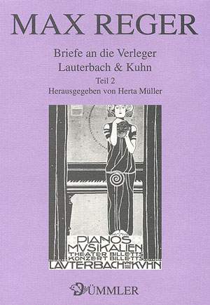 Max Reger: Briefe an die Verleger Lauterbach & Kuhn 2