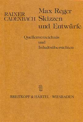 Max Reger  Skizzen und Entwürfe