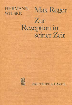 Max Reger: Zur Rezeption in seiner Zeit