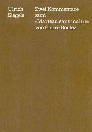 Zwei Kommentare zum "Marteau sans maÃtre" von Pierre Boulez