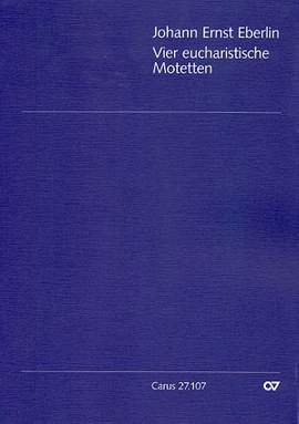 Eberlin: Vier eucharistische Motetten