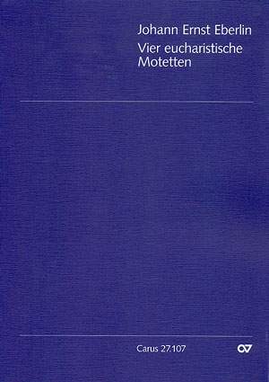 Eberlin: Vier eucharistische Motetten