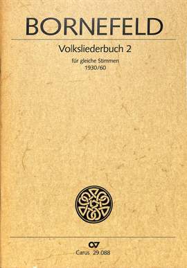 Bornefeld: Volksliederbuch 2. 40 Sätze für gleichte Stimmen (mit Instrumenten) 1930/60