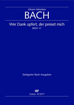 Bach, JS: Wer Dank opfert, der preiset mich (BWV 17; A-Dur)