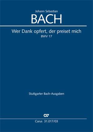 Bach, JS: Wer Dank opfert, der preiset mich (BWV 17; A-Dur)