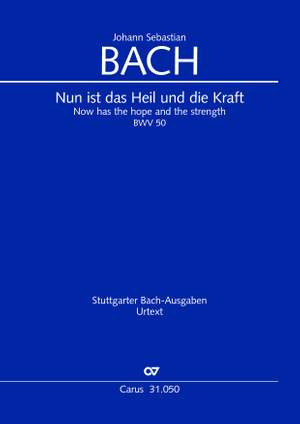Bach, JS: Nun ist das Heil und die Kraft (BWV 50; DDur)