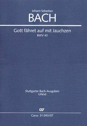 Bach, JS: Gott fähret auf mit Jauchzen (BWV 43)