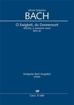 Bach, JS: O Ewigkeit, du Donnerwort (II) (BWV 60)