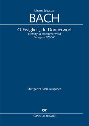 Bach, JS: O Ewigkeit, du Donnerwort (II) (BWV 60)