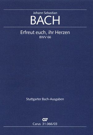 Bach, JS: Erfreut euch, ihr Herzen (BWV 66)