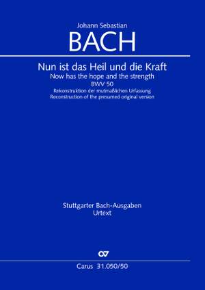Bach, JS: Nun ist das Heil und die Kraft (BWV 50; DDur)