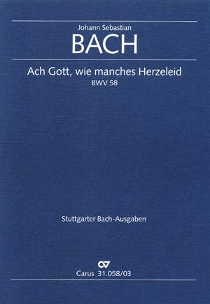Bach, JS: Ach Gott, wie manches Herzeleid (Frühfassung) (BWV 58; C-Dur)
