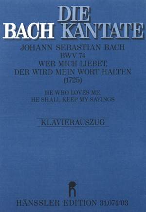 Bach, JS: Wer mich liebet, der wird mein Wort halten (II) (BWV 74)
